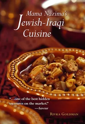 Mama Nazima's Jewish-Iraqi Cuisine: Recetas judeoiraquíes - Mama Nazima's Jewish-Iraqi Cuisine: Jewish Iraqi Recipes