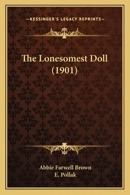 La muñeca más solitaria (1901) - The Lonesomest Doll (1901)