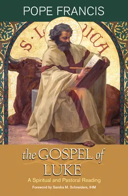 El Evangelio de Lucas: Lectura espiritual y pastoral - The Gospel of Luke: A Spiritual and Pastoral Reading