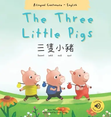 Los tres cerditos 三隻小豬: (Versión bilingüe cantonés con jyutping e inglés - chino tradicional) - The Three Little Pigs 三隻小豬: (Bilingual Cantonese with Jyutping and English - Traditional Chinese Version)