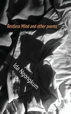 Mente inquieta y otros poemas - Restless Mind and other poems