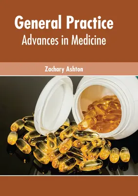 Medicina general: Avances en medicina - General Practice: Advances in Medicine