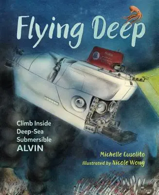 Volando en las profundidades: sube al sumergible Alvin - Flying Deep: Climb Inside Deep-Sea Submersible Alvin