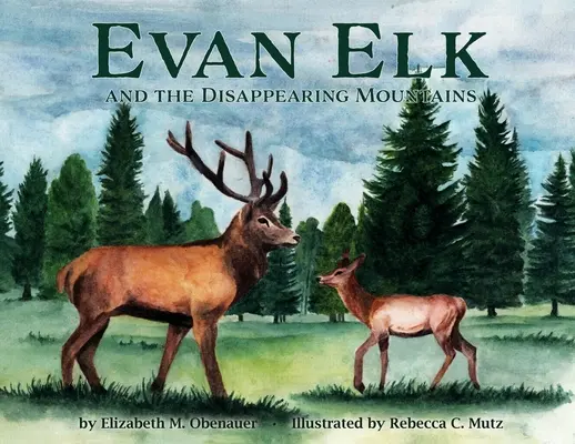 Evan Elk y las montañas que desaparecen - Evan Elk and the Disappearing Mountains