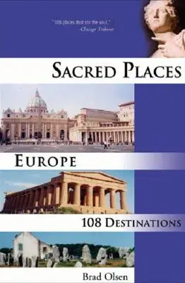 Lugares Sagrados Europa, 1: 108 Destinos - Sacred Places Europe, 1: 108 Destinations