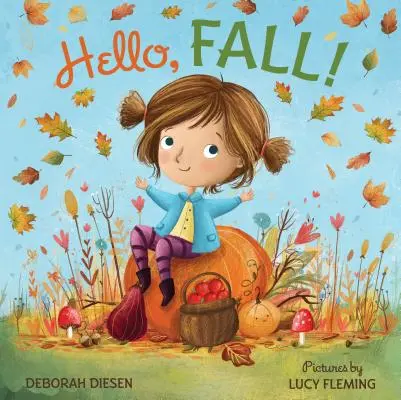 ¡Hola, otoño! Un libro ilustrado - Hello, Fall!: A Picture Book