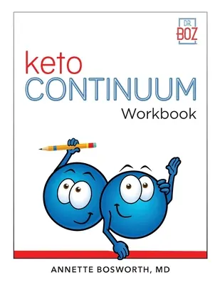 Libro de ejercicios ketoCONTINUUM Los pasos para estar constantemente ceto de por vida - ketoCONTINUUM Workbook The Steps to be Consistently Keto for Life