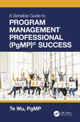 La Guía Sensible al Éxito Program Management Professional (PgMP)(R) - The Sensible Guide to Program Management Professional (PgMP)(R) Success