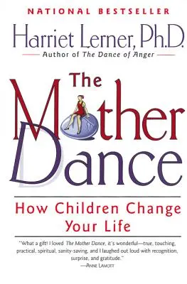 La Danza de la Madre: Cómo los hijos cambian tu vida - The Mother Dance: How Children Change Your Life