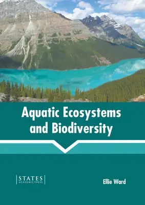Ecosistemas acuáticos y biodiversidad - Aquatic Ecosystems and Biodiversity
