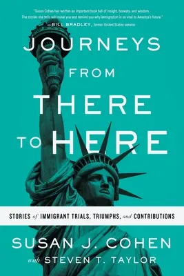 Viajes de allá para acá: Historias de pruebas, triunfos y contribuciones de inmigrantes - Journeys from There to Here: Stories of Immigrant Trials, Triumphs, and Contributions