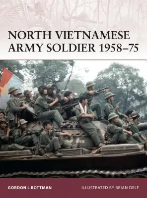 Soldado del Ejército de Vietnam del Norte 1958-75 - North Vietnamese Army Soldier 1958-75