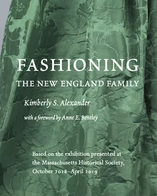 La moda de la familia de Nueva Inglaterra - Fashioning the New England Family