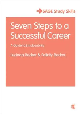 Siete pasos para una carrera profesional de éxito: Guía de empleabilidad - Seven Steps to a Successful Career: A Guide to Employability