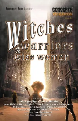Brujas, guerreras y mujeres sabias - Witches, Warriors, and Wise Women