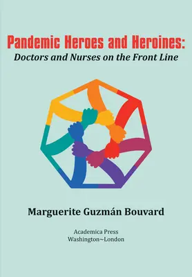 Héroes y heroínas de la pandemia: Médicos y enfermeras en primera línea - Pandemic Heroes and Heroines: Doctors and Nurses on the Front Line