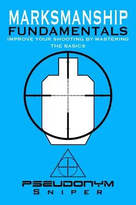 Fundamentos de la puntería - Marksmanship Fundamentals