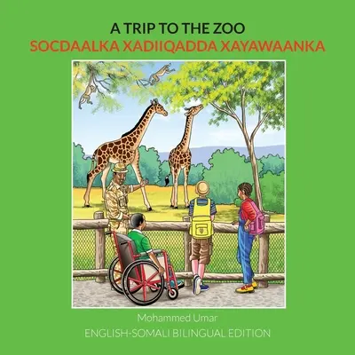 Un viaje al zoo: Edición bilingüe inglés-somalí - A Trip to the Zoo: English-Somali Bilingual Edition