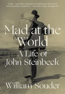 Loco por el mundo: Una vida de John Steinbeck - Mad at the World: A Life of John Steinbeck