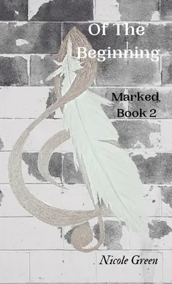 Del Principio: Marcado Libro Dos - Of The Beginning: Marked: Book Two