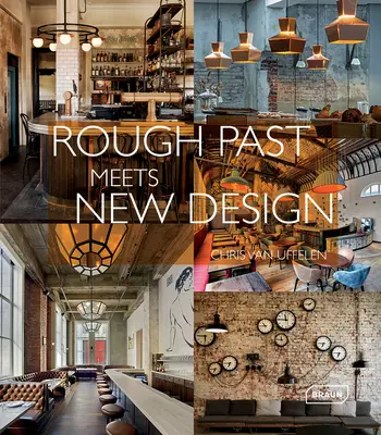 El pasado agreste se encuentra con el nuevo diseño - Rough Past Meets New Design