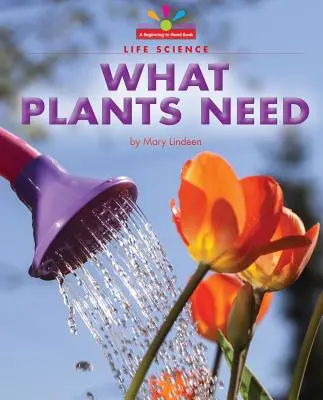 Lo que necesitan las plantas - What Plants Need