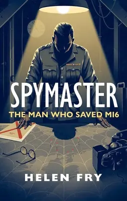 Spymaster: El hombre que salvó al Mi6 - Spymaster: The Man Who Saved Mi6