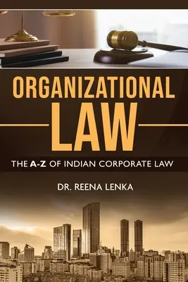 Derecho organizativo: La A-Z del Derecho de sociedades indio - Organizational Law: The A-Z of Indian Corporate Law