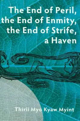 El fin del peligro, el fin de la enemistad, el fin de la lucha, un refugio - The End of Peril, the End of Enmity, the End of Strife, a Haven