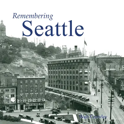 Recordando Seattle - Remembering Seattle