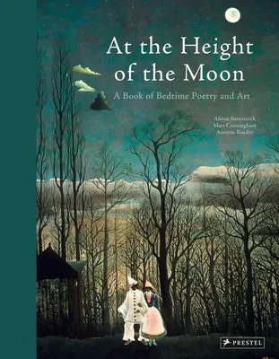 A la altura de la luna: Un libro de poesía y arte para antes de dormir - At the Height of the Moon: A Book of Bedtime Poetry and Art