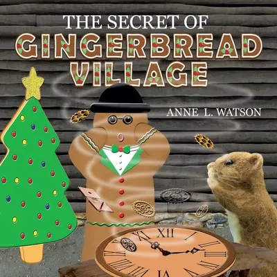 El secreto de la aldea de pan de jengibre: Crónica de galletas navideñas - The Secret of Gingerbread Village: A Christmas Cookie Chronicle