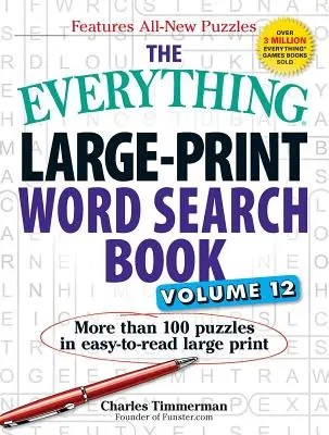 El libro de sopas de letras todo en letra grande, volumen 12: Más de 100 puzzles en letra grande de fácil lectura - The Everything Large-Print Word Search Book, Volume 12: More Than 100 Puzzles in Easy-To-Read Large Print