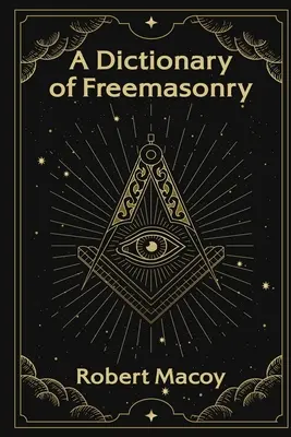 Diccionario de Francmasonería - A Dictionary of Freemasonry