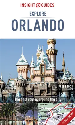 Insight Guides Explore Orlando (Guía de Viaje con Ebook Gratis) - Insight Guides Explore Orlando (Travel Guide with Free Ebook)