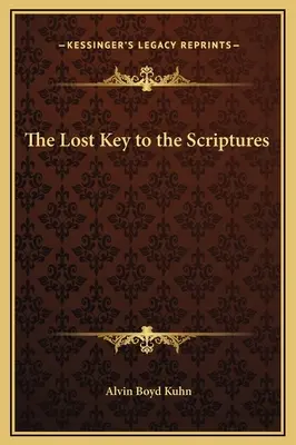 La llave perdida de las Escrituras - The Lost Key to the Scriptures