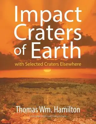 Cráteres de impacto de la Tierra: con cráteres seleccionados de otros lugares - Impact Craters of Earth: with Selected Craters Elsewhere