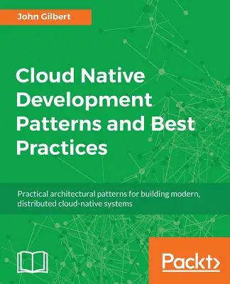 Patrones y mejores prácticas de desarrollo nativo en la nube - Cloud Native Development Patterns and Best Practices