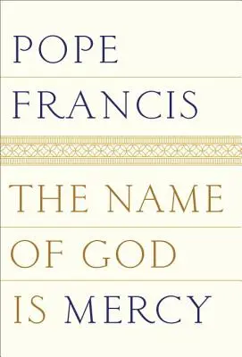 El nombre de Dios es misericordia - The Name of God Is Mercy