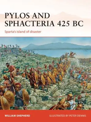 Pilos y Esfacteria 425 a.C.: la isla del desastre de Esparta - Pylos and Sphacteria 425 BC: Sparta's Island of Disaster