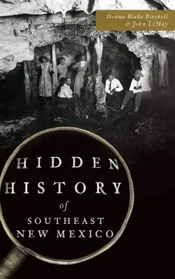 Historia oculta del sureste de Nuevo México - Hidden History of Southeast New Mexico