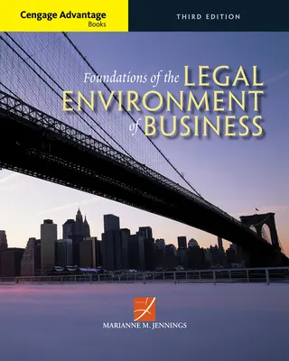 Cengage Advantage Books: Fundamentos del entorno jurídico de la empresa - Cengage Advantage Books: Foundations of the Legal Environment of Business