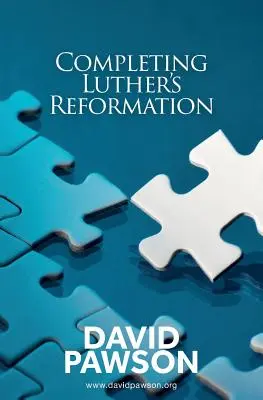 Completando la Reforma de Lutero - Completing Luther's Reformation