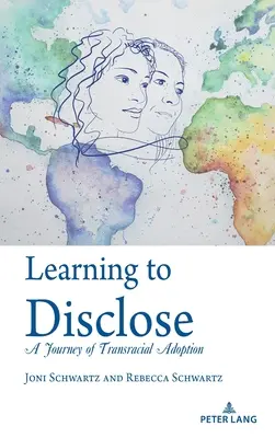 Aprender a revelar: un viaje de adopción transracial - Learning to Disclose; A Journey of Transracial Adoption