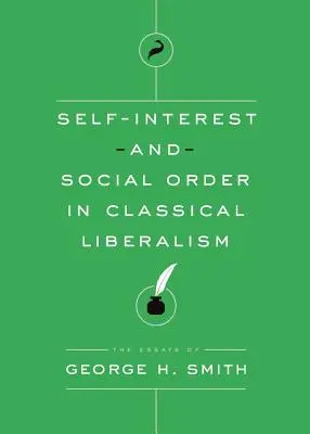 Interés propio y orden social en el liberalismo clásico - Self-Interest and Social Order in Classical Liberalism