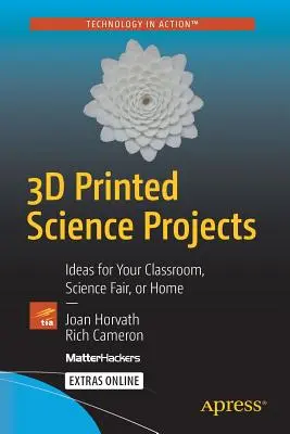 Proyectos científicos impresos en 3D: Ideas para el aula, la feria de ciencias o el hogar - 3D Printed Science Projects: Ideas for Your Classroom, Science Fair or Home