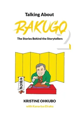Hablando de Rakugo 2: Las historias detrás de los narradores - Talking About Rakugo 2: The Stories Behind the Storytellers