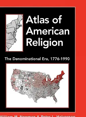 Atlas de la religión americana: La era confesional, 1776-1990 - Atlas of American Religion: The Denominational Era, 1776-1990