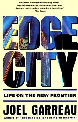 Edge City: La vida en la nueva frontera - Edge City: Life on the New Frontier