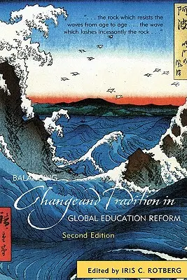 Equilibrio entre cambio y tradición en la reforma educativa mundial, segunda edición - Balancing Change and Tradition in Global Education Reform, Second Edition